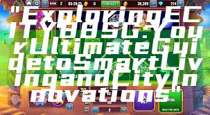 "Exploring ECITY88 SG: Your Ultimate Guide to Smart Living and City Innovations"