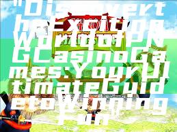 "Discover the Exciting World of PNG Casino Games: Your Ultimate Guide to Winning Fun"