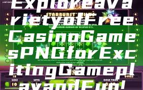 Explore a Variety of Free Casino Games PNG for Exciting Gameplay and Fun!